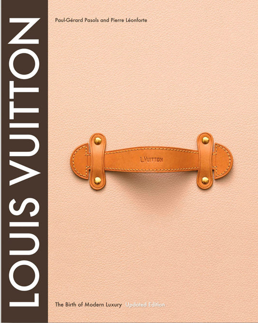 Louis Vuitton: The Birth of Modern Luxury Table Book